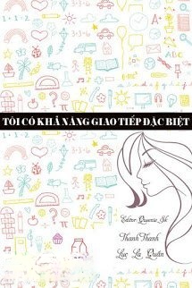 Tôi Có Khả Năng Giao Tiếp Đặc Biệt