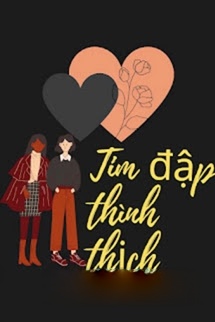 Tim Đập Thình Thịch - Tửu Tiểu Hi