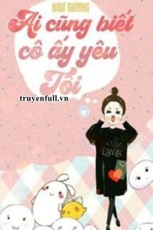 Ai Cũng Biết Cô Ấy Yêu Tôi