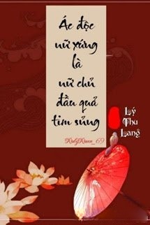Ác Độc Nữ Xứng Là Nữ Chủ Đầu Quả Tim Sủng