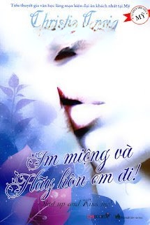 Im Miệng Và Hãy Hôn Em Đi!