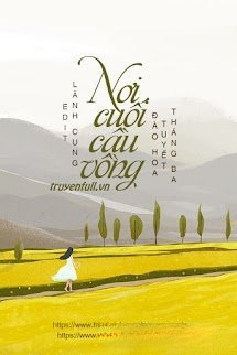 [Truyện Ngắn] Nơi Cuối Cầu Vồng