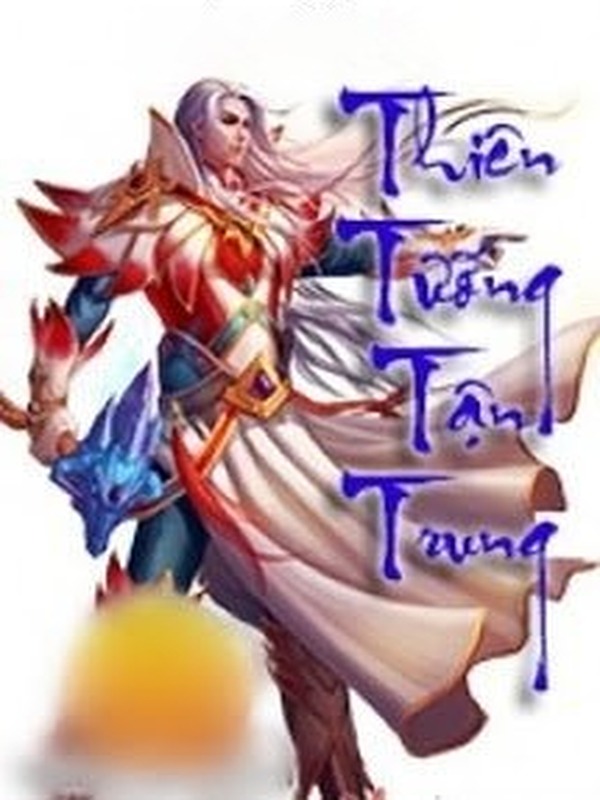 Thiên Tướng Tận Trung