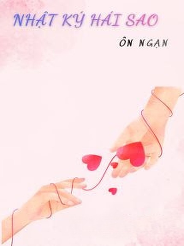 Nhật Ký Hái Sao - Ôn Ngạn