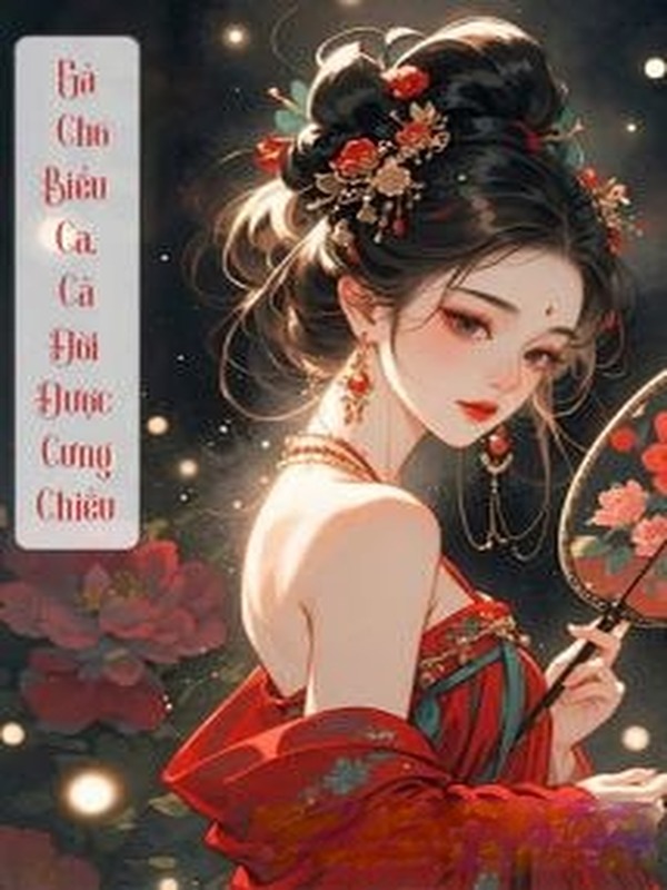Gả Cho Biểu Ca, Cả Đời Được Cưng Chiều