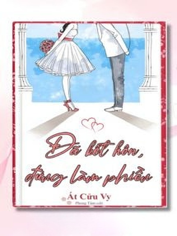 Đã Kết Hôn, Đừng Làm Phiền