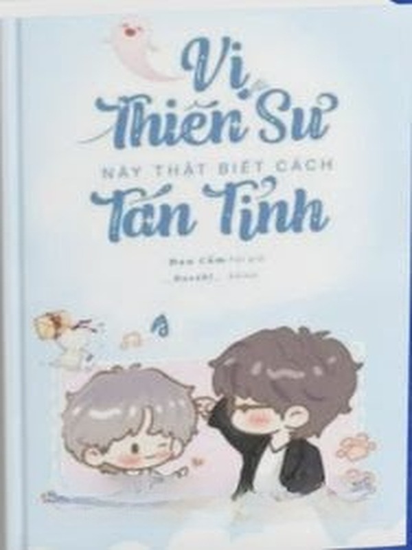 Vị Thiên Sư Này Thật Biết Cách Tán Tỉnh