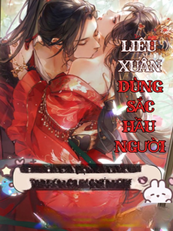 Liêu Xuân: Dùng Sắc Hầu Người