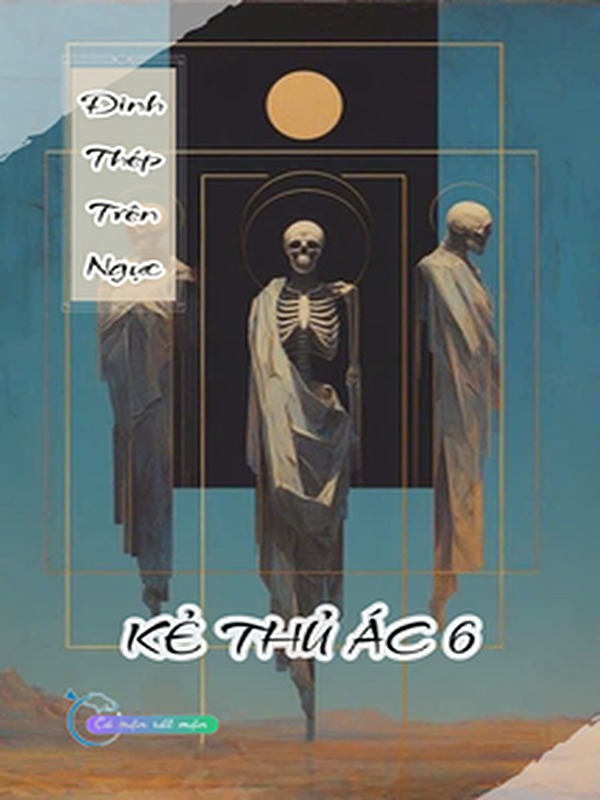 Đinh Thép Trên Ngực - Kẻ Thủ Ác 6
