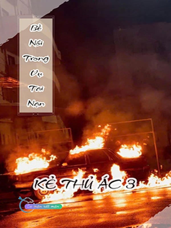 Bề Nổi Trong Vụ Tai Nạn - Kẻ Thủ Ác 3