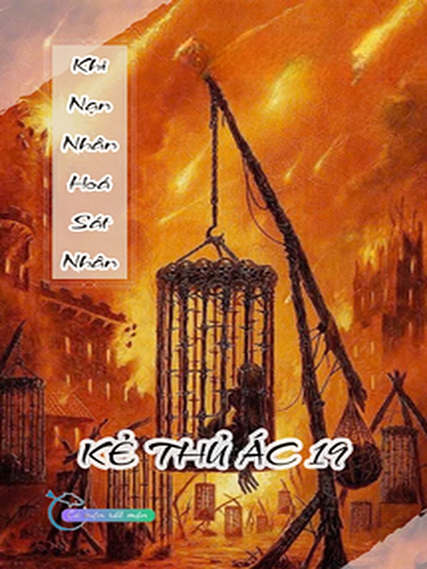 Khi Nạn Nhân Hoá Sát Nhân - Kẻ Thủ Ác 19