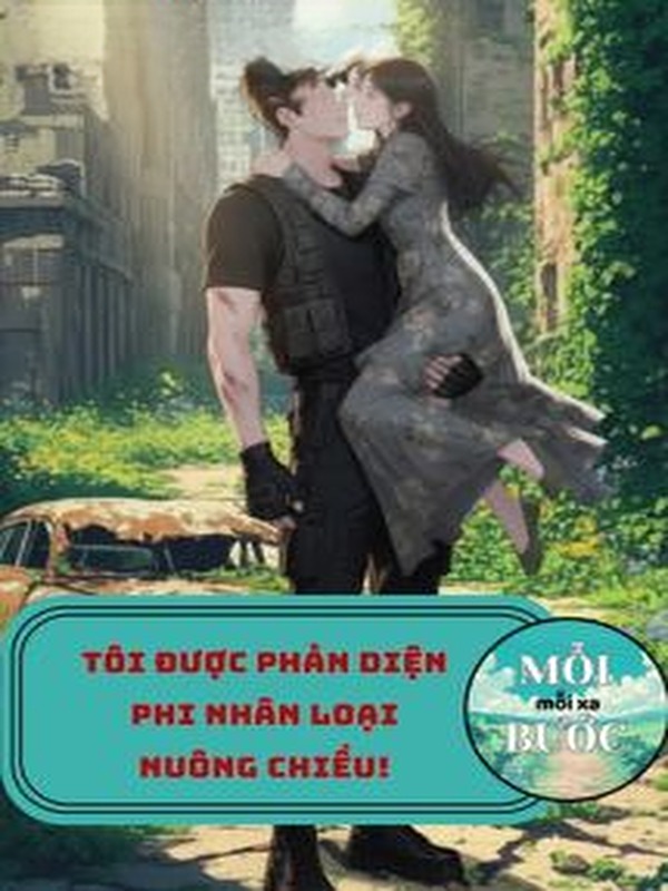 Tôi Được Phản Diện Phi Nhân Loại Nuông Chiều