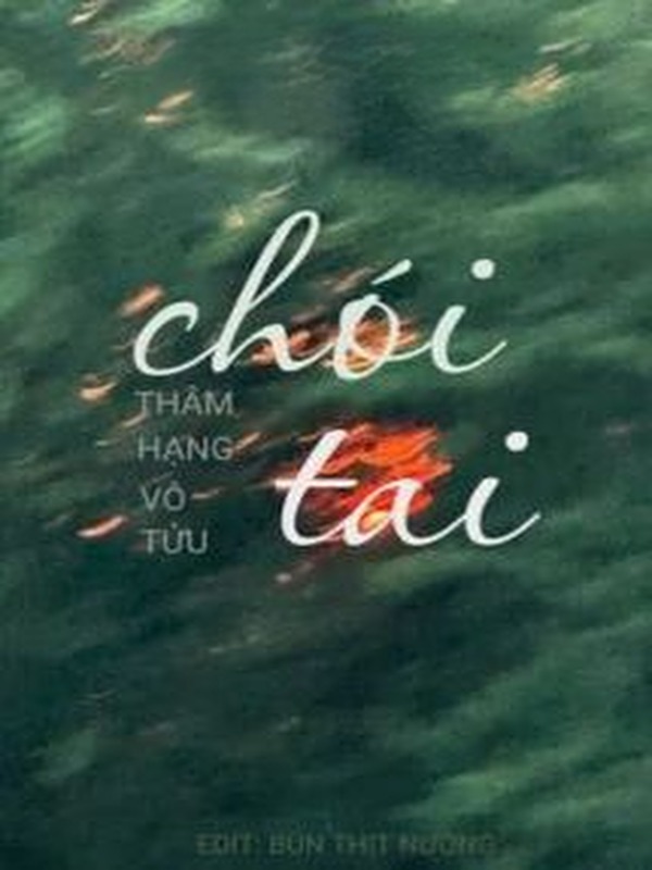 Chói Tai - Thâm Hạng Vô Tửu