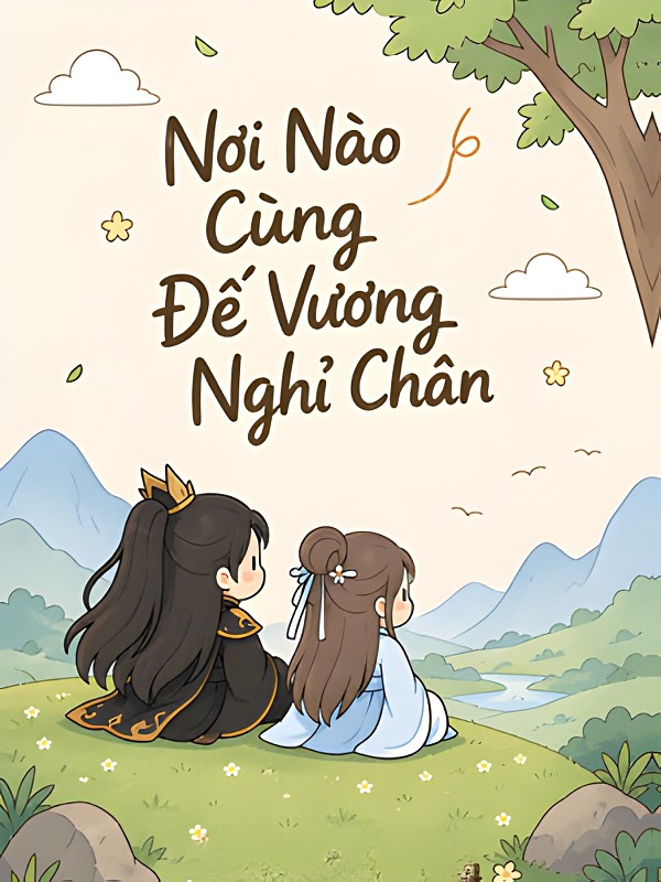 Nơi Nào Cùng Đế Vương Nghỉ Chân