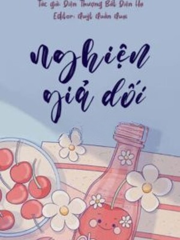 Nghiện Giả Dối - Điện Thượng Bất Điện Hạ