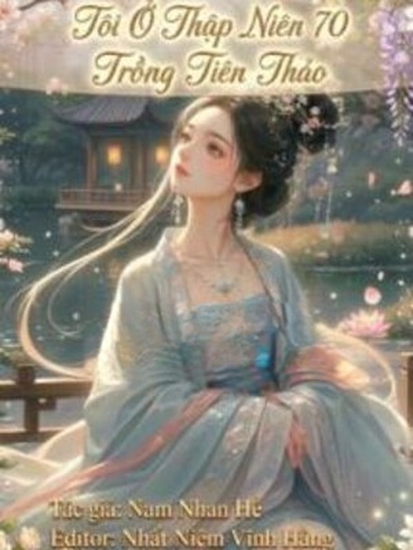 Tôi Ở Thập Niên 70 Trồng Tiên Thảo