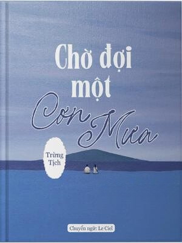 Chờ Đợi Một Cơn Mưa - Trừng Tịch