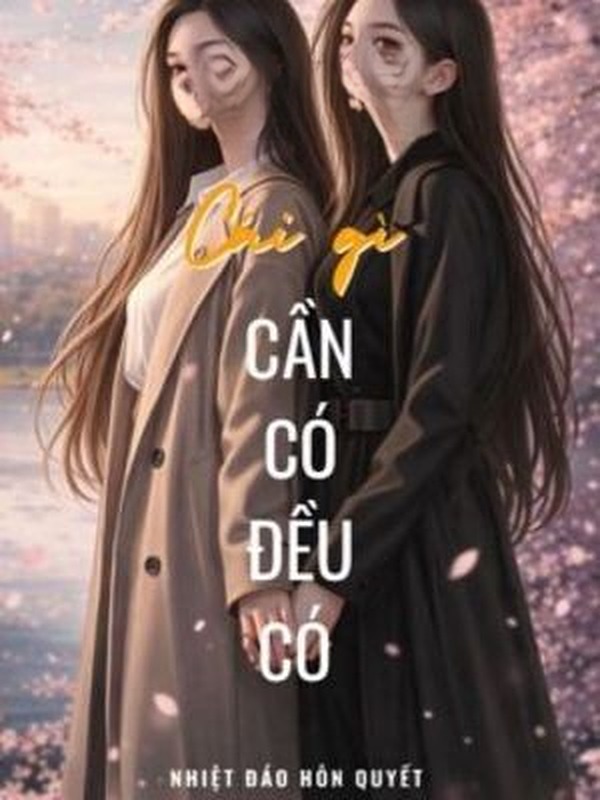 Cái Gì Cần Có Đều Có - Nhiệt Đáo Hôn Quyết