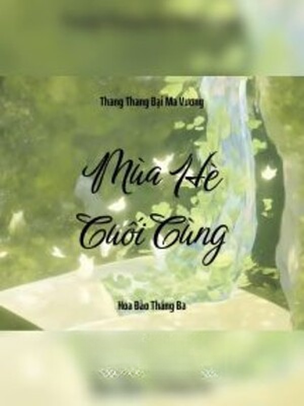 Mùa Hè Cuối Cùng - Thang Thang Đại Ma Vương