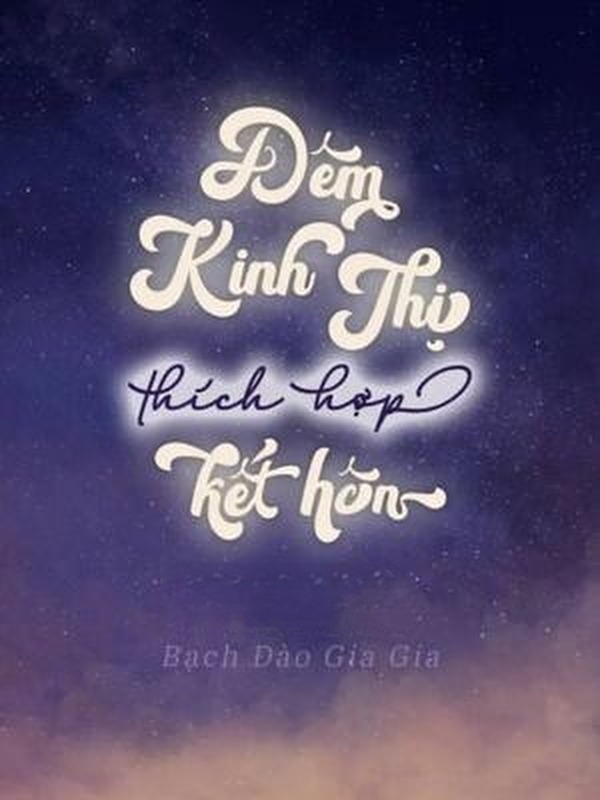 Đêm Kinh Thị Thích Hợp Kết Hôn