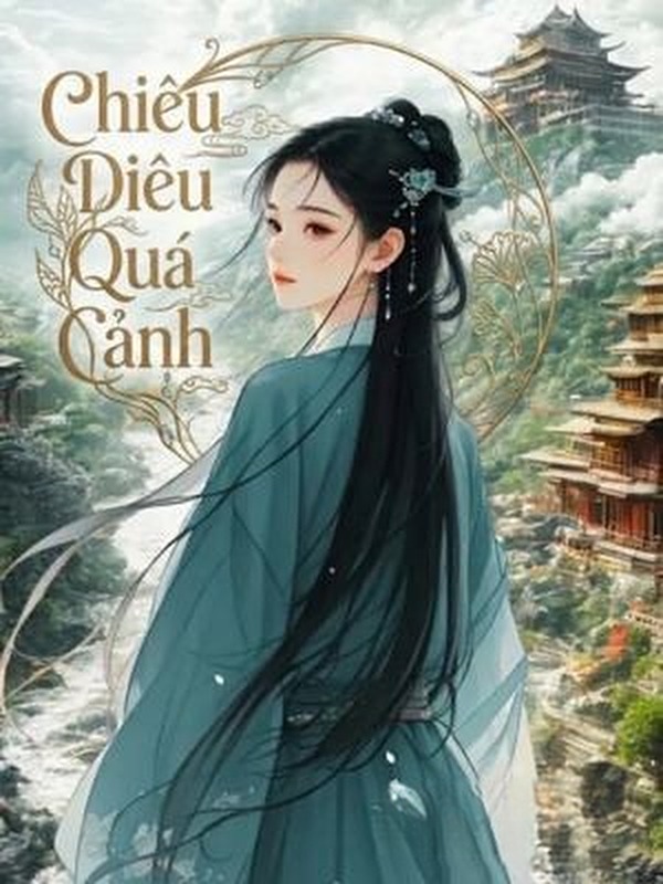 Chiêu Diêu Quá Cảnh - Hương Thảo Dụ Viên
