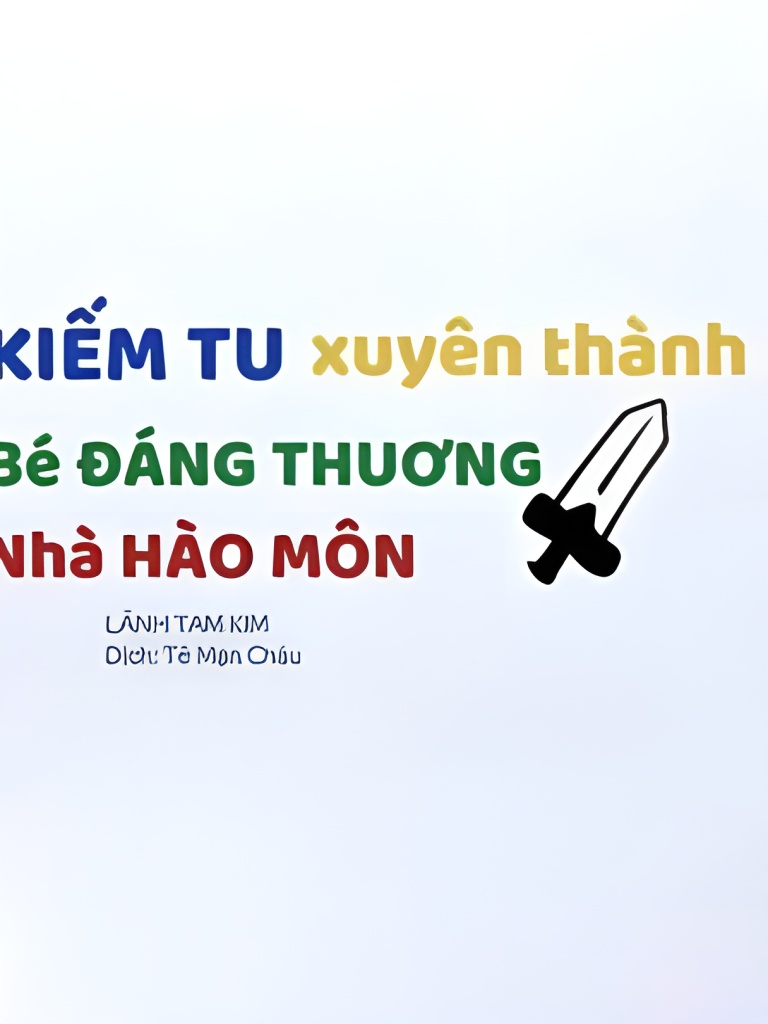 Kiếm Tu Xuyên Thành Cậu Ấm Đáng Thương Nhà Hào Môn