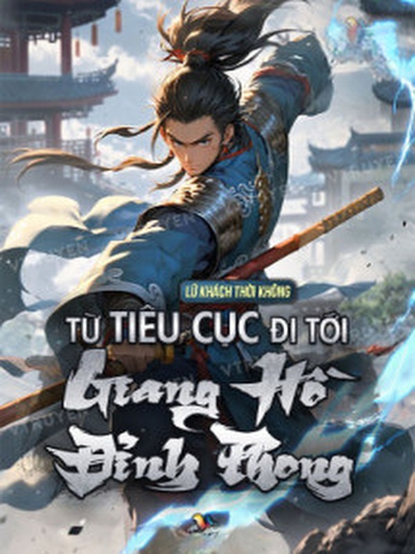 Từ Tiêu Cục Đi Tới Giang Hồ Đỉnh Phong