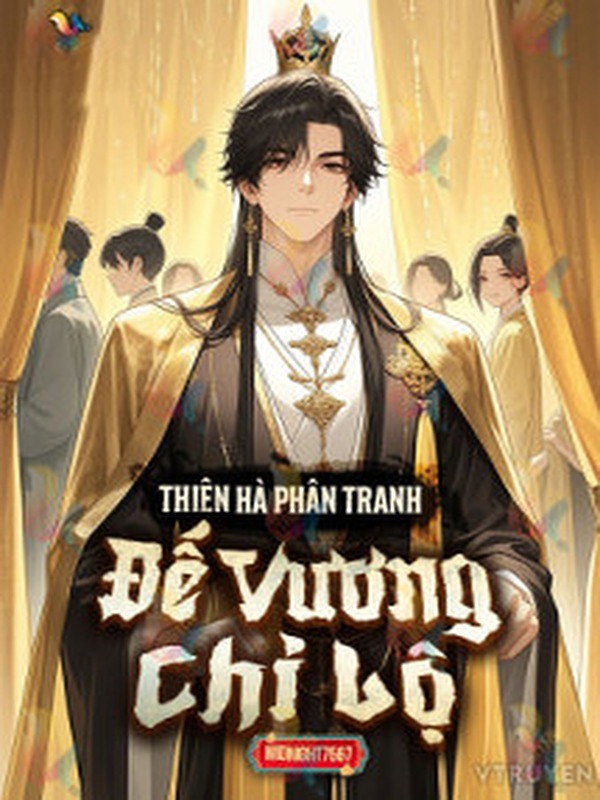 Thiên Hà Phân Tranh - Đế Vương Chi Lộ