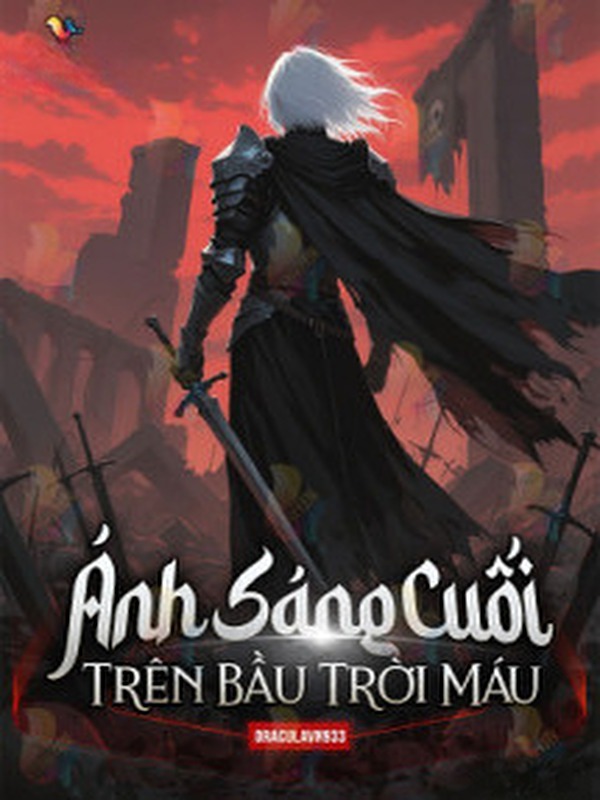 Ánh Sáng Cuối Trên Bầu Trời Máu
