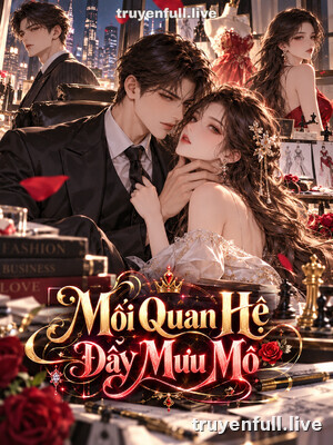Mối Quan Hệ Đầy Mưu Mô