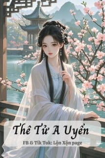 Thê Tử A Uyển
