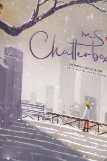 Bìa truyện Ms. Chatterbox – Cô Nương Đừng Khóc