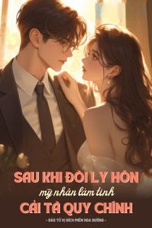 Bìa truyện Sau Khi Đòi Ly Hôn Mỹ Nhân Làm Tinh Cải Tà Quy Chính