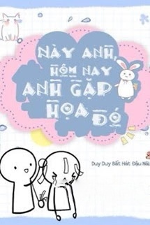 Bìa truyện Này Anh Hôm Nay Anh Gặp Hoạ Đó