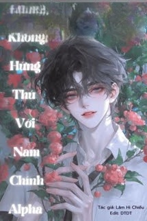 Bìa truyện Pháo Hôi Omega Không Hứng Thú Với Nam Chính Alpha