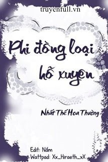 Bìa truyện Phi Đồng Loại Hỗ Xuyên