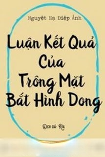 Bìa truyện Luận Kết Cục Của Việc Trông Mặt Mà Bắt Hình Dong