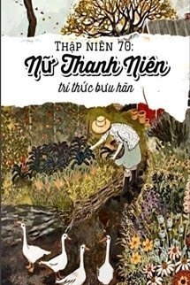 Bìa truyện Thập Niên 70: Nữ Thanh Niên Trí Thức Bưu Hãn