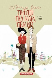 Bìa truyện Sống Lại Trả Thù Tra Nam, Tiện Nữ