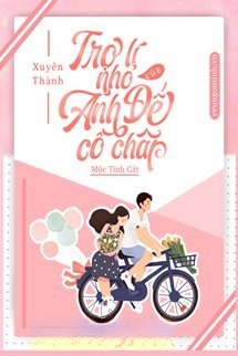 Bìa truyện Xuyên Thành Trợ Lý Nhỏ Của Ảnh Đế Cố Chấp