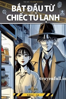Bìa truyện Bắt Đầu Từ Chiếc Tủ Lạnh - Tê Chẩm Do Miên