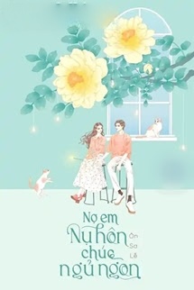 Bìa truyện Nợ Em Nụ Hôn Chúc Ngủ Ngon
