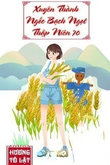 Bìa truyện Xuyên Thành Ngốc Bạch Ngọt Thập Niên 70