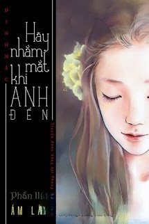 Bìa truyện Hãy Nhắm Mắt Khi Anh Đến - Phần 2: Ám Lân