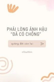 Bìa truyện Phải Lòng Ảnh Hậu "Đã Có Chồng"