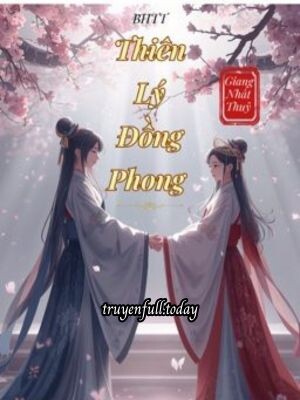 Bìa truyện Thiên Lý Đồng Phong - Giang Nhất Thuỷ